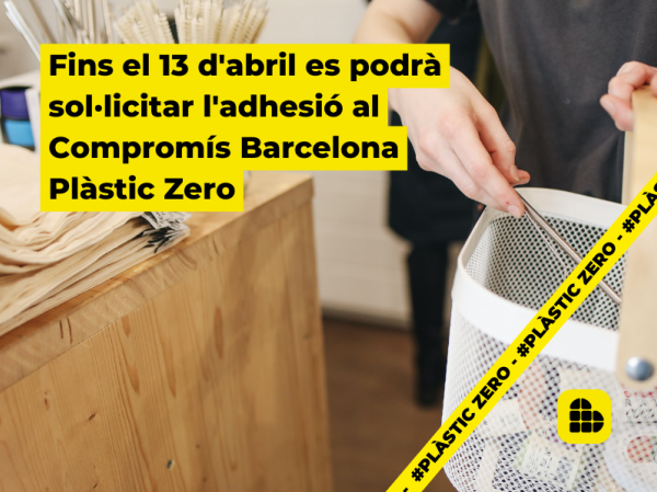Ya se puede solicitar la adhesión en el Compromís Barcelona Plàstic Zero